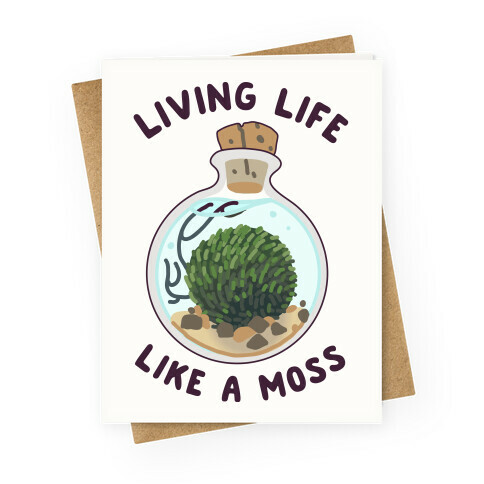 Living Life Like a Moss Greeting Card