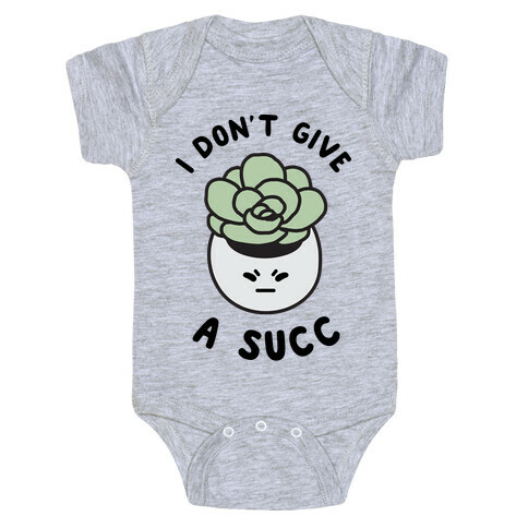 I Don't Give a Succ Baby One-Piece