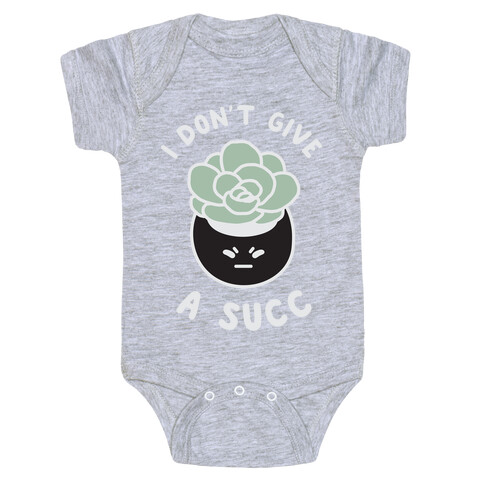 I Don't Give a Succ Baby One-Piece