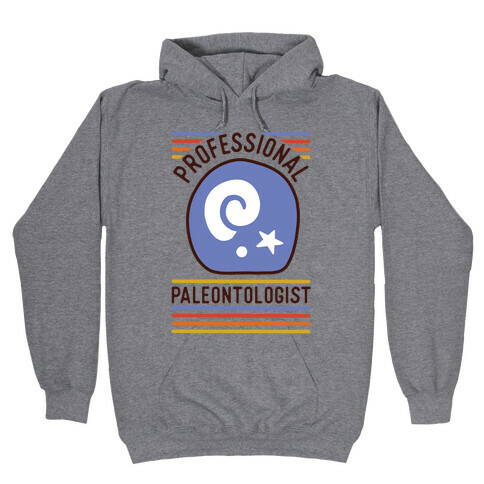 Professional Paleontologist Hooded Sweatshirt