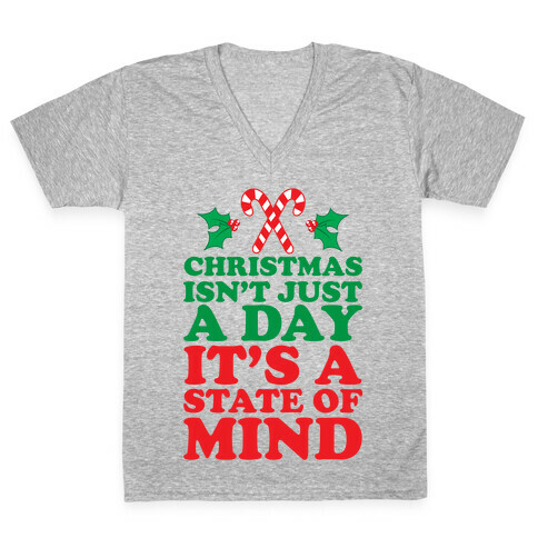Christmas Isn't Just A Day It's A State Of Mind V-Neck Tee Shirt