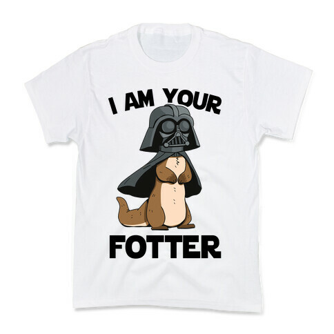 I Am Your Fotter Kids T-Shirt