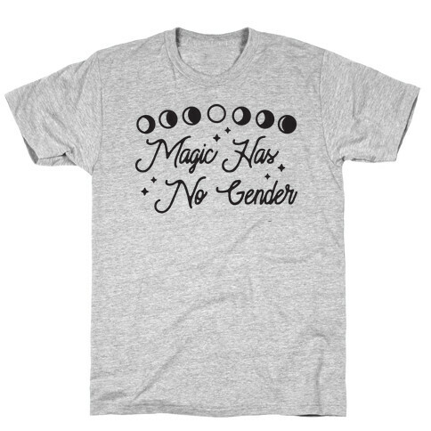 Magic Has No Gender T-Shirt