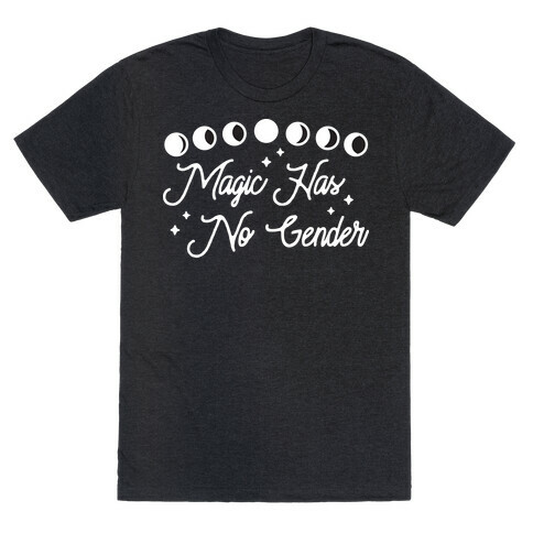 Magic Has No Gender T-Shirt