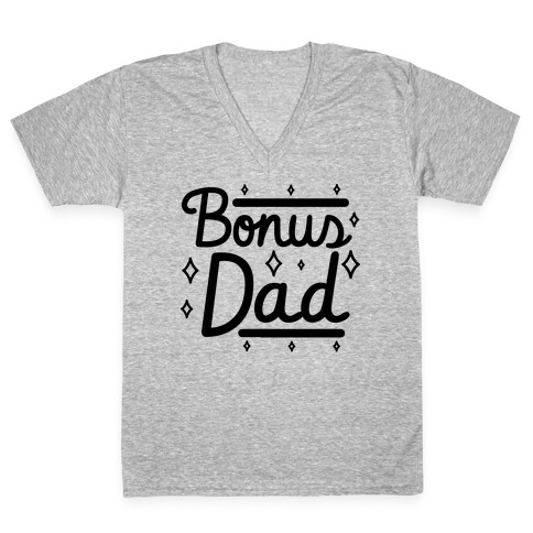 Bonus Dad V-Neck Tee Shirt