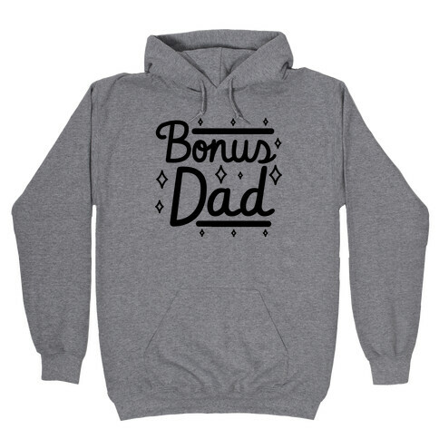 Bonus Dad Hooded Sweatshirt