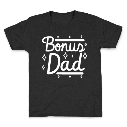 Bonus Dad Kids T-Shirt