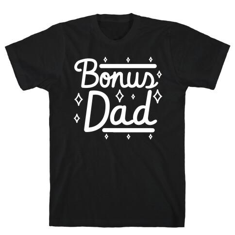 Bonus Dad T-Shirt