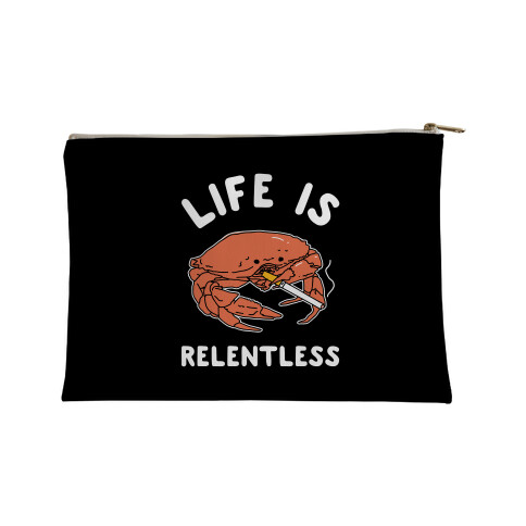 Life is Relentless Accessory Bag