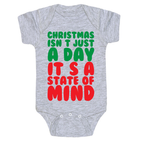 Christmas Isn't Just A Day It's A State Of Mind Baby One-Piece