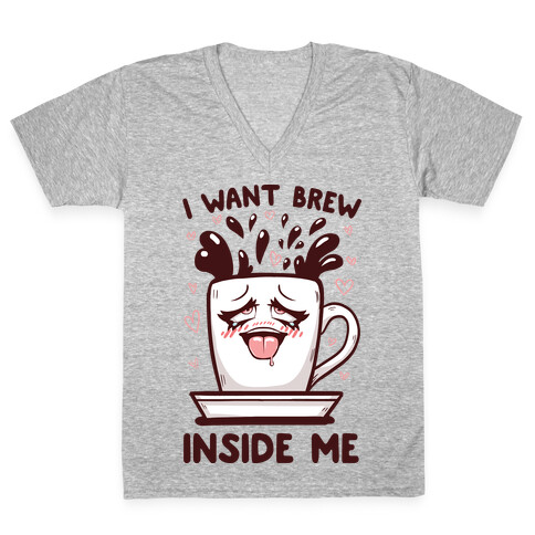 I Want Brew Inside Me V-Neck Tee Shirt