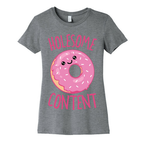 Holesome Content Womens T-Shirt