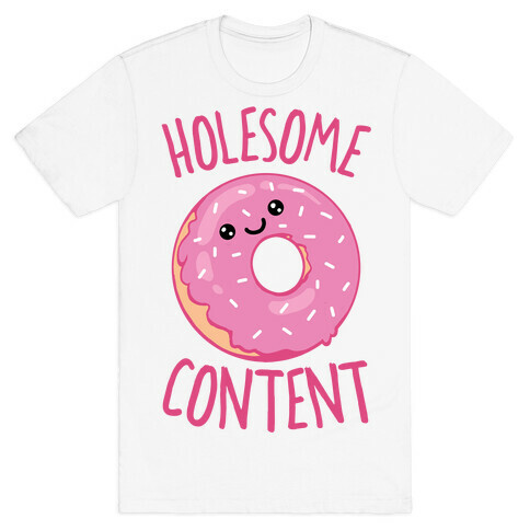 Holesome Content T-Shirt