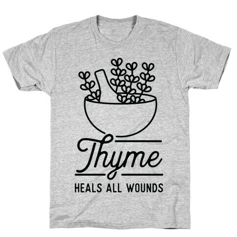 Thyme Heals All Wounds T-Shirt