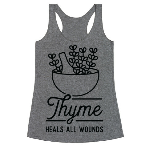 Thyme Heals All Wounds Racerback Tank Top