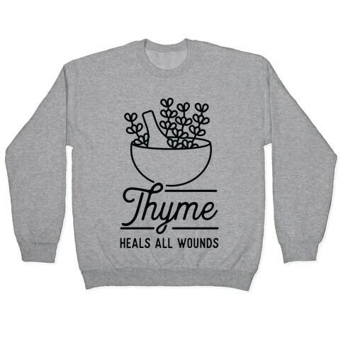Thyme Heals All Wounds Pullover