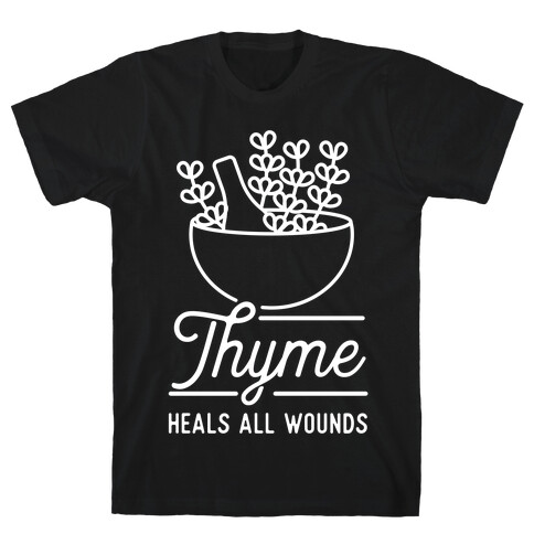 Thyme Heals All Wounds T-Shirt