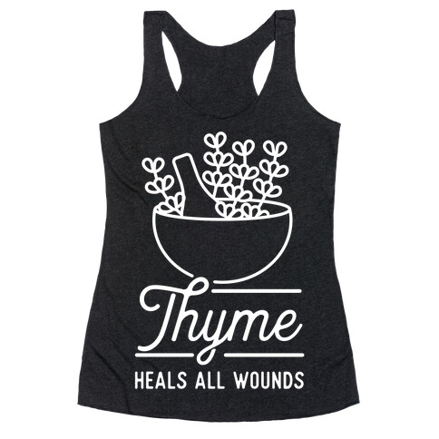 Thyme Heals All Wounds Racerback Tank Top