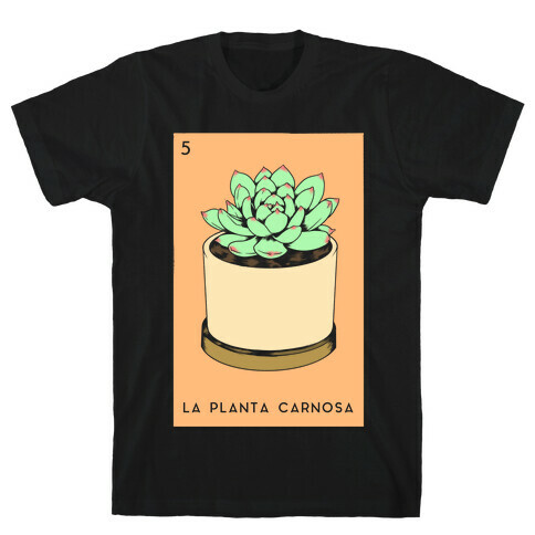 La Planta Carnosa Succulent Loteria T-Shirt