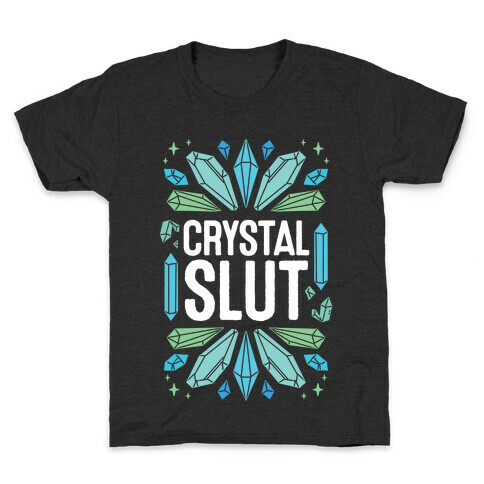 Crystal Slut Kids T-Shirt