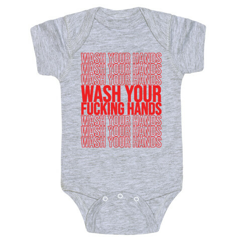 Wash Your Hands, Wash Your Hands, Wash Your F***ing Hands Baby One-Piece