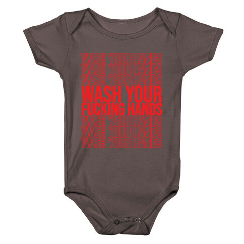 Wash Your Hands, Wash Your Hands, Wash Your F***ing Hands Baby One-Piece