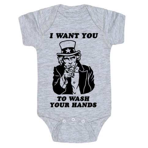 I Want You, to Wash Your Hands Baby One-Piece