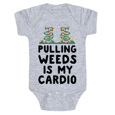 Pulling Weeds Is My Cardio Baby One-Piece