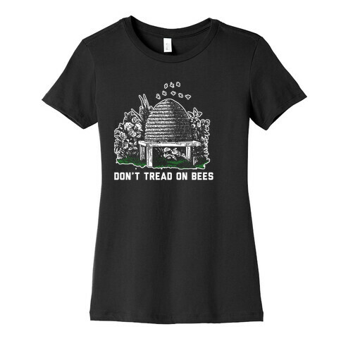Don't Tread on Bees Womens T-Shirt
