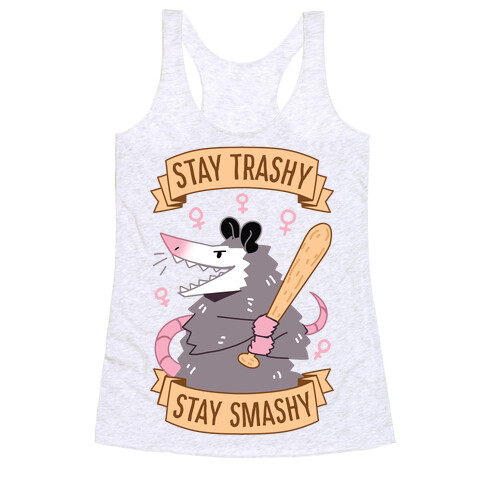 Stay Trashy, Stay Smashy Racerback Tank Top