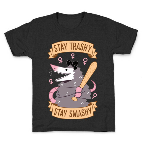 Stay Trashy, Stay Smashy Kids T-Shirt