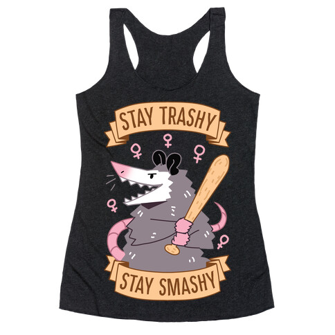 Stay Trashy, Stay Smashy Racerback Tank Top