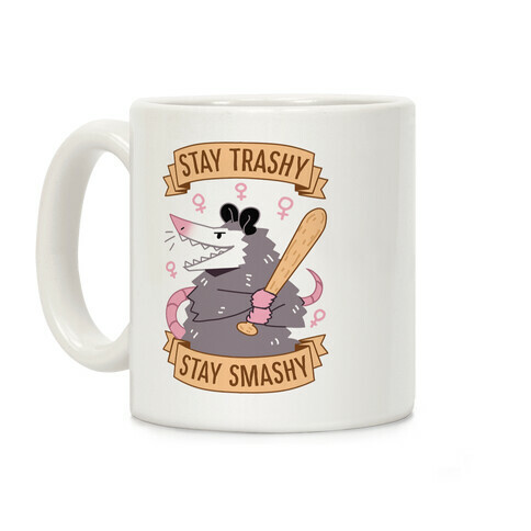 Stay Trashy, Stay Smashy Coffee Mug