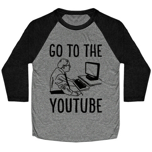 Go To The Youtube Baseball Tee