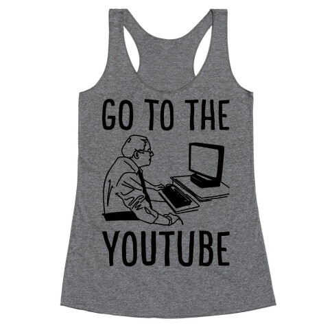 Go To The Youtube Racerback Tank Top