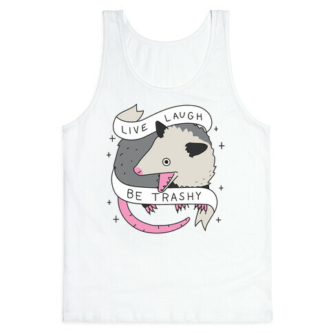 Live, Laugh, Be Trashy Opossum Tank Top