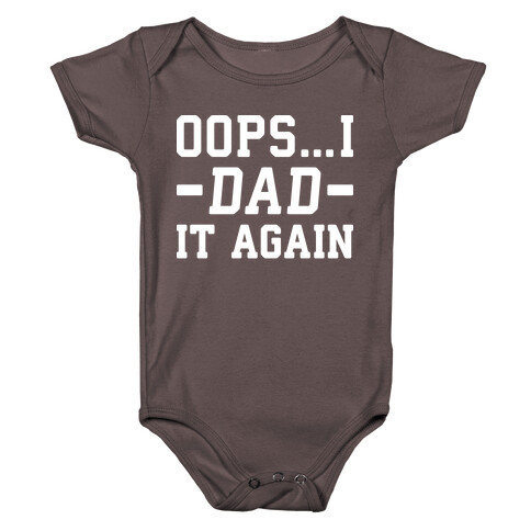 Oops...I Dad It Again Baby One-Piece