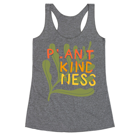 Plant Kindness Racerback Tank Top