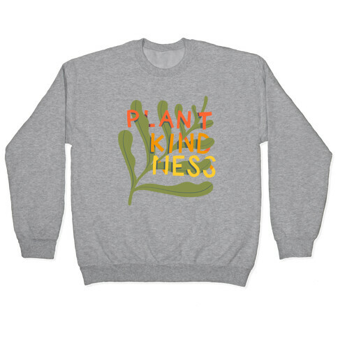 Plant Kindness Pullover