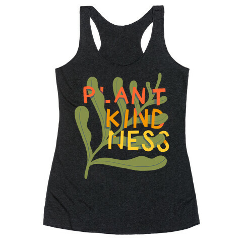 Plant Kindness Racerback Tank Top