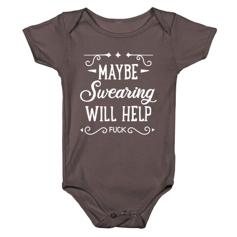 Maybe Swearing Will Help Baby One-Piece