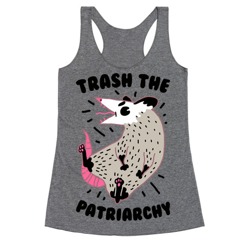 Trash the Patriarchy  Racerback Tank Top