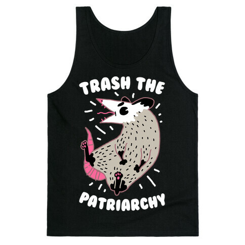 Trash the Patriarchy  Tank Top