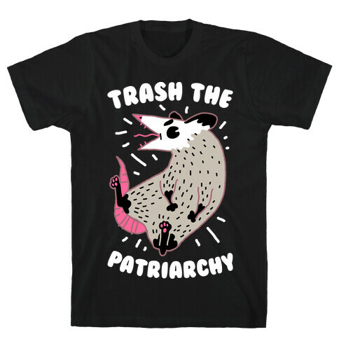Trash the Patriarchy  T-Shirt