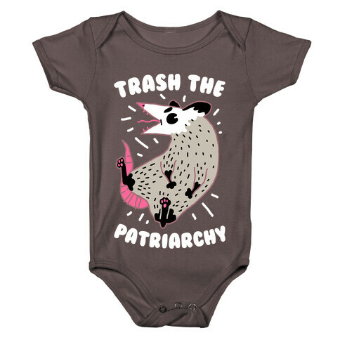 Trash the Patriarchy  Baby One-Piece