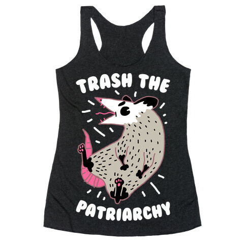 Trash the Patriarchy  Racerback Tank Top