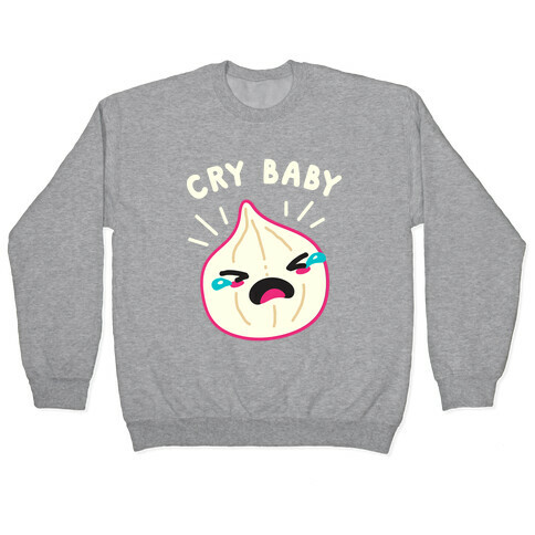 Cry Baby Onion Pullover