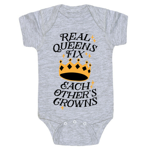 Real Queens Fix Each Other's Crowns Baby One-Piece