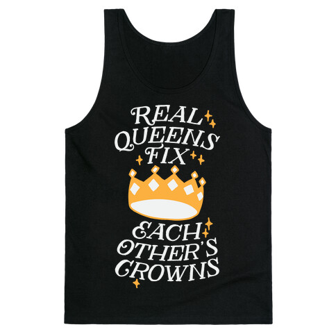 Real Queens Fix Each Other's Crowns Tank Top