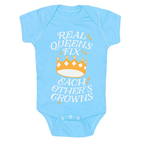 Real Queens Fix Each Other's Crowns Baby One-Piece